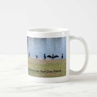 Everyone has that One friend... Coffee Mug