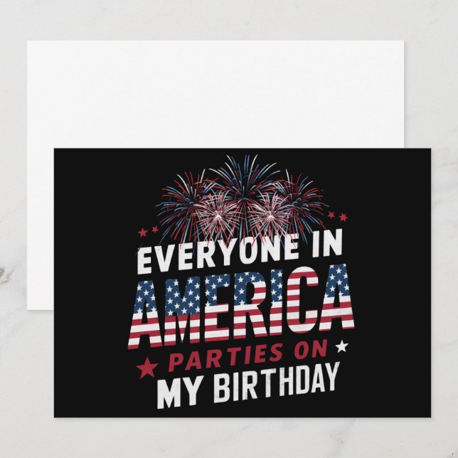 Everyone In America Parties On My Birthday   Invitation (Front/Back)