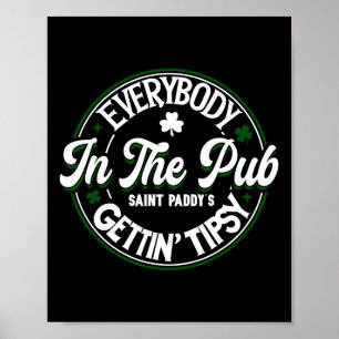 Everyone In The Pub Gets Tippy For St Patricks Day Poster