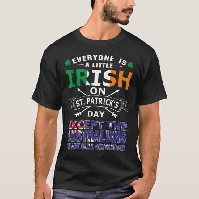 Everyone Irish Australians St Patrick Day T-Shirt (Front)