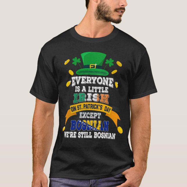 Everyone Is A Little Irish On St Patricks Day Exce T-Shirt (Front)