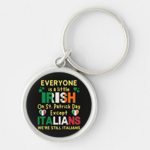 Everyone Is A Little Irish On St Patrick's Day Keychain
