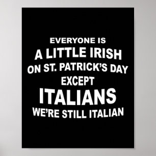 Everyone Is A Little Irish St. Patricks Day Except Poster