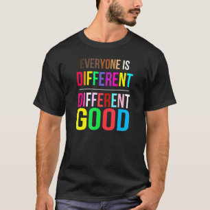 Everyone Is Different Different Good LGBT Pride Au T-Shirt