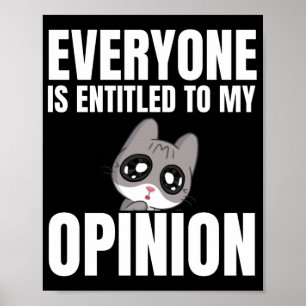 Everyone is Entitled to My Opinion  Poster