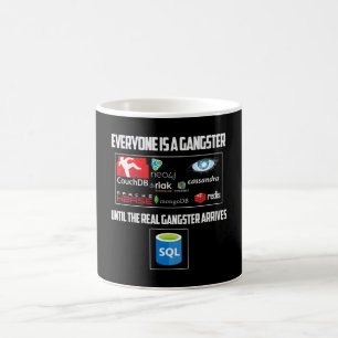 Everyone is gangster coffee mug