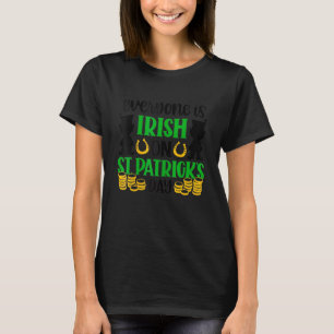 Everyone is Irish on Saint Patrick DayFunny Saying T-Shirt