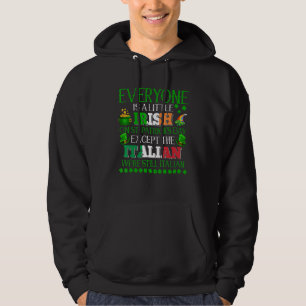 Everyone Is Little Irish On St. Patrick's Day Prou Hoodie