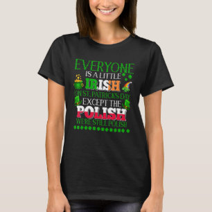 Everyone Is Little Irish On St. Patrick's Day Prou T-Shirt