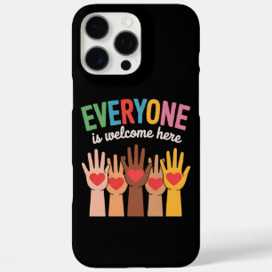 Everyone Is Welcome Here iPhone 16 Pro Max Case