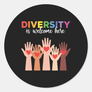 Everyone Is Welcome Here Diversity Is Welcome Here Classic Round Sticker