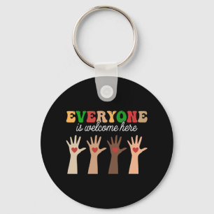 Everyone Is Welcome Here Funny Teacher Quote Women Keychain