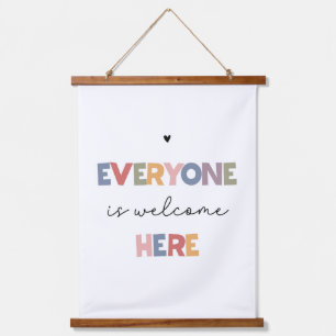 Everyone Is Welcome Here Hanging Tapestry