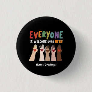  Everyone Is Welcome Here Idaho Teacher 1 Inch Round Button