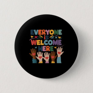 Everyone Is Welcome Here Idaho Teacher Education  2 Inch Round Button
