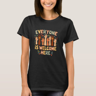 Everyone Is Welcome Here Idaho Teacher Support T-Shirt