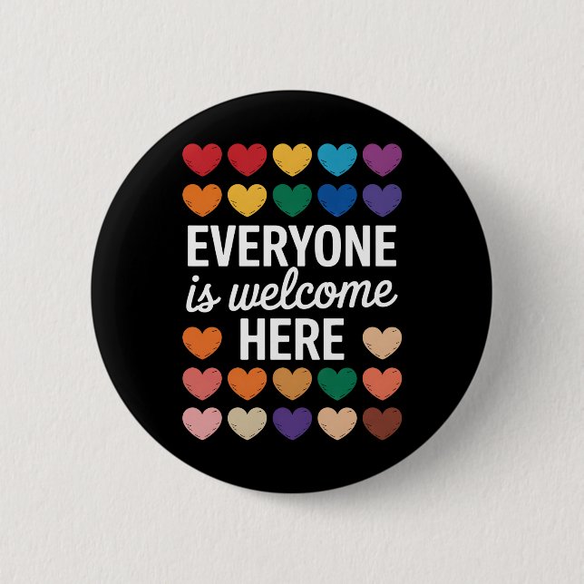 Everyone Is Welcome Here LGBTQ 2 Inch Round Button (Front)