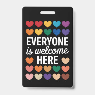 Everyone Is Welcome Here LGBTQ Badge