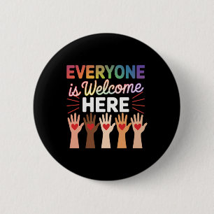 Everyone Is Welcome Here Shirt Teacher 2 Inch Round Button
