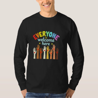 Everyone is Welcome Here T-Shirt