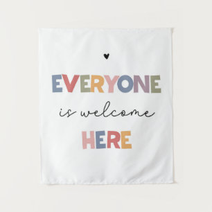 Everyone Is Welcome Here Tapestry