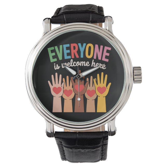 Everyone Is Welcome Here Watch (Front)