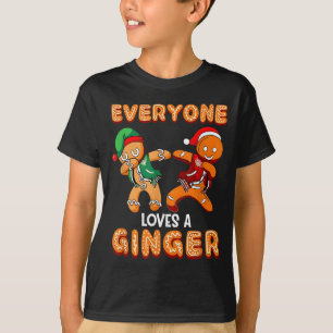 Everyone Love A Ginger Funny Gingerbread Xmas Baki T-Shirt