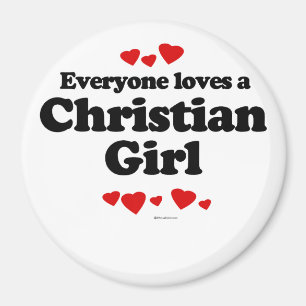 Everyone loves a Christian girl Magnet