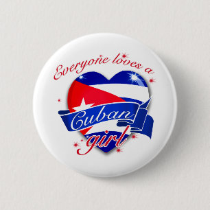 Everyone Loves A Cuban Girl 2 Inch Round Button