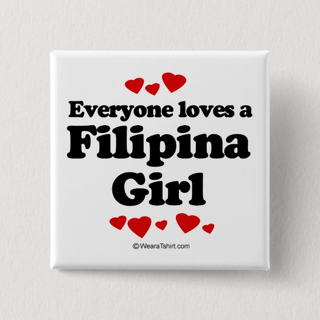 Everyone loves a Filipina 2 Inch Square Button (Front)