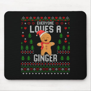 Everyone Loves A Ginger Red Hair Ugly Christmas Gi Mouse Pad