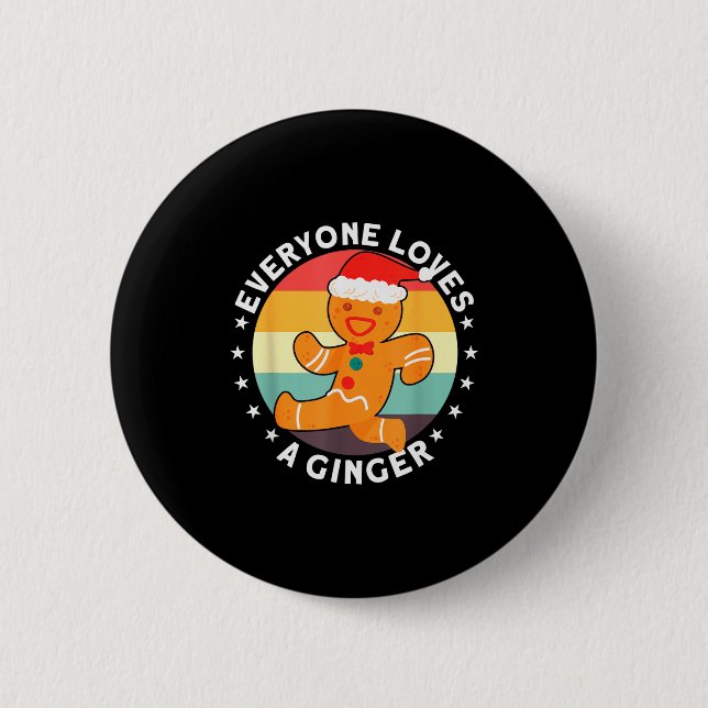 Everyone Loves A Ginger Tee Redhead Gingerbread Ch 2 Inch Round Button (Front)