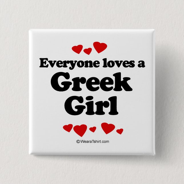 Everyone loves a Greek girl 2 Inch Square Button (Front)