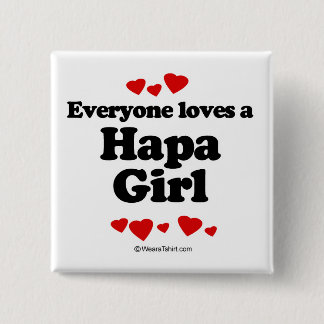 Everyone loves a Hapa girl 2 Inch Square Button