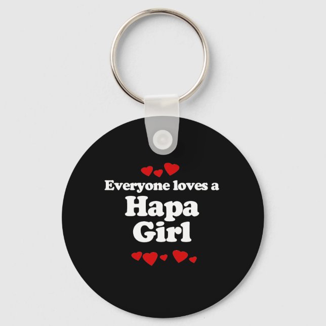 Everyone Loves a Hapa Girl T-shirt Keychain (Front)