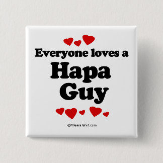 Everyone loves a Hapa guy 2 Inch Square Button