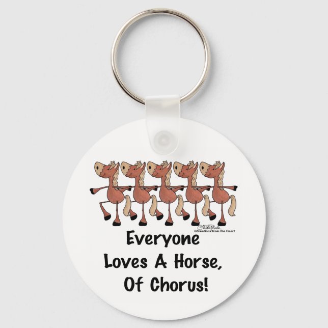 Everyone Loves a Horse of Chorus Keychain (Front)
