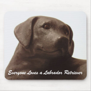 Everyone Loves a Labrador Retriever Mouse Pad