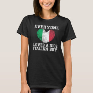 Everyone Loves A Nice Italian Boy  Italy Flag  Ide T-Shirt