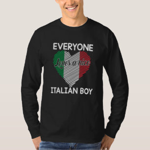Everyone Loves A Nice Italian Boy  Italy Flag T-Shirt