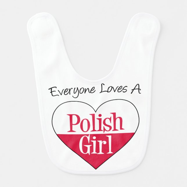 Everyone Loves A Polish Girl Bib (Front)