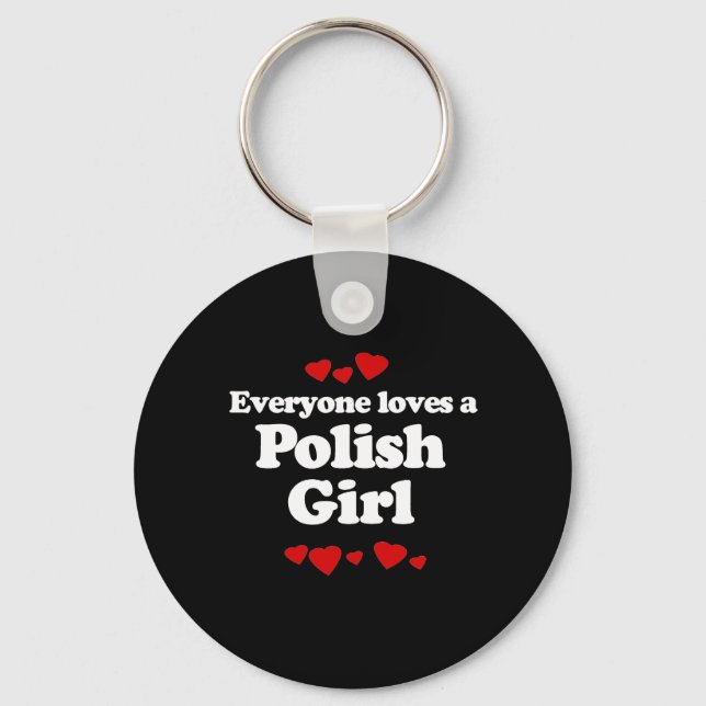 Everyone Loves a Polish Girl T-shirt Keychain (Front)