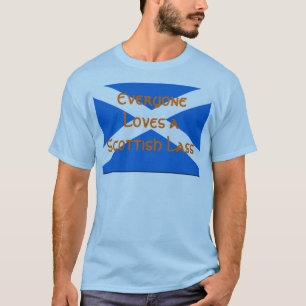 Everyone Loves a Scottish Lass T-Shirt