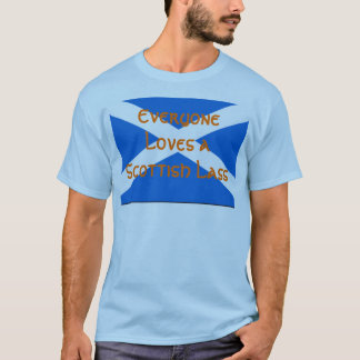 Everyone Loves a Scottish Lass T-Shirt