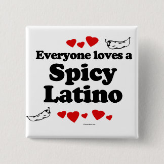 Everyone loves a Spicy Latino 2 Inch Square Button