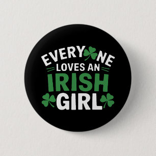 Everyone Loves an Irish Girl 2 Inch Round Button