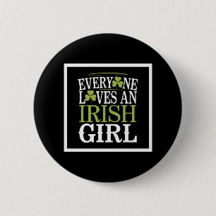 Everyone Loves an Irish Girl 2 Inch Round Button