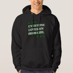 Everyone Loves An Irish Girl St Patrick's Day Part Hoodie