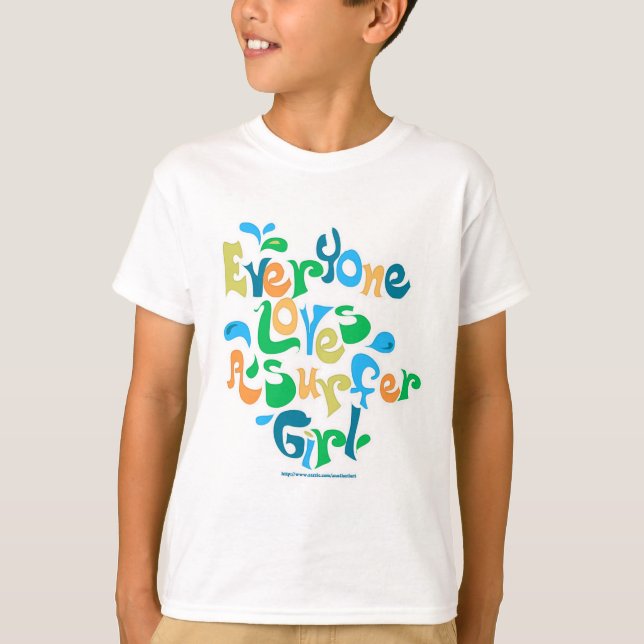 Everyone Loves Surfer Girls T-Shirt (Front)