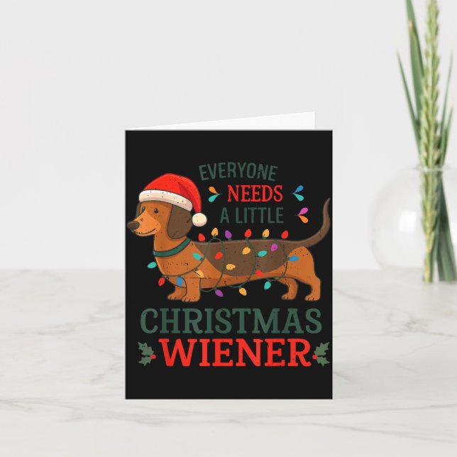Everyone Need Weiner Dog Christmas Dachshund Pajam Card (Front)